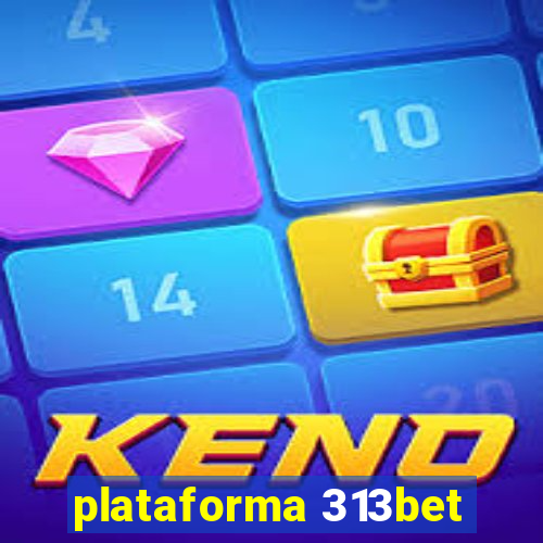 plataforma 313bet